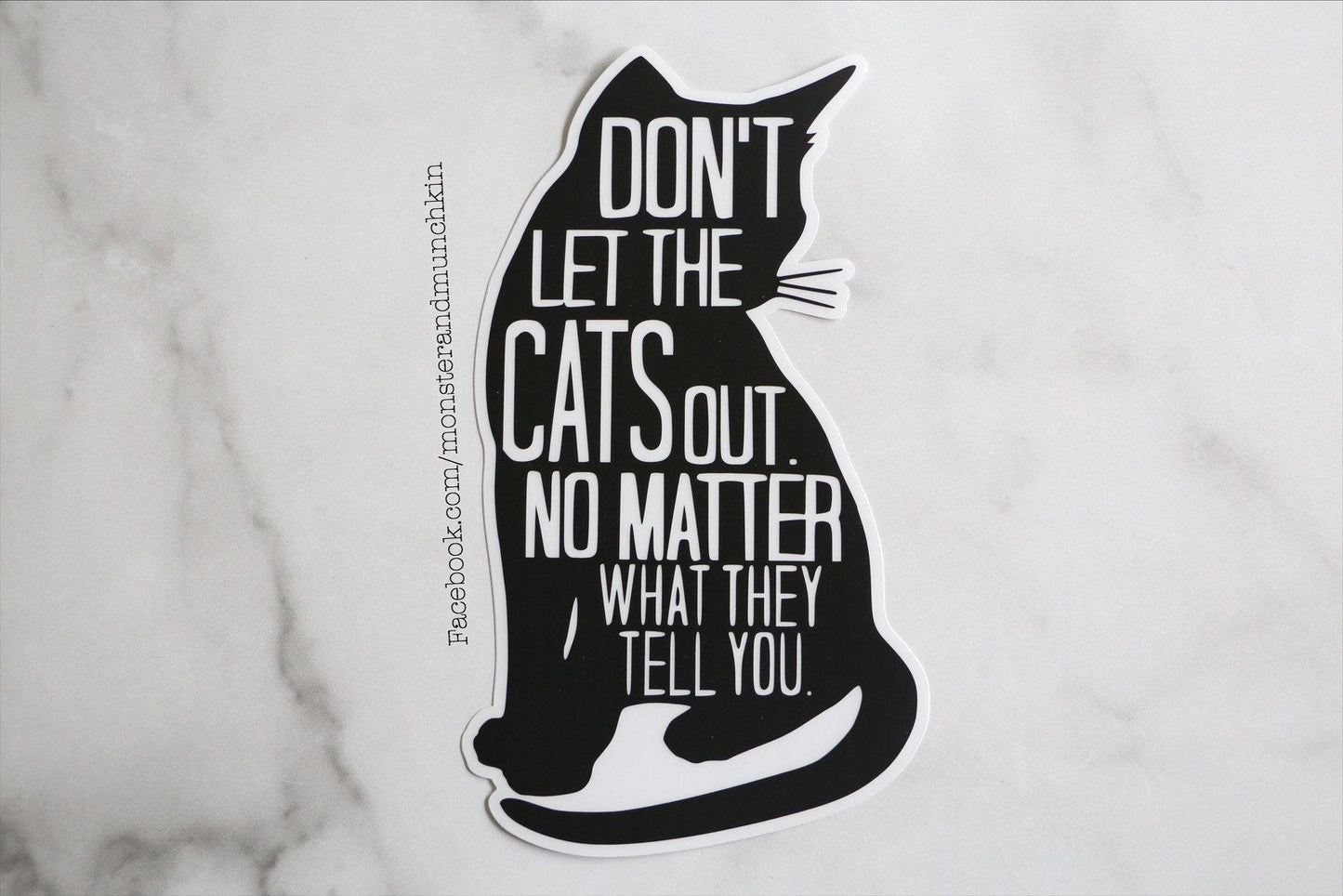 Don't Let the Cat Out - Vinyl Cat Sticker