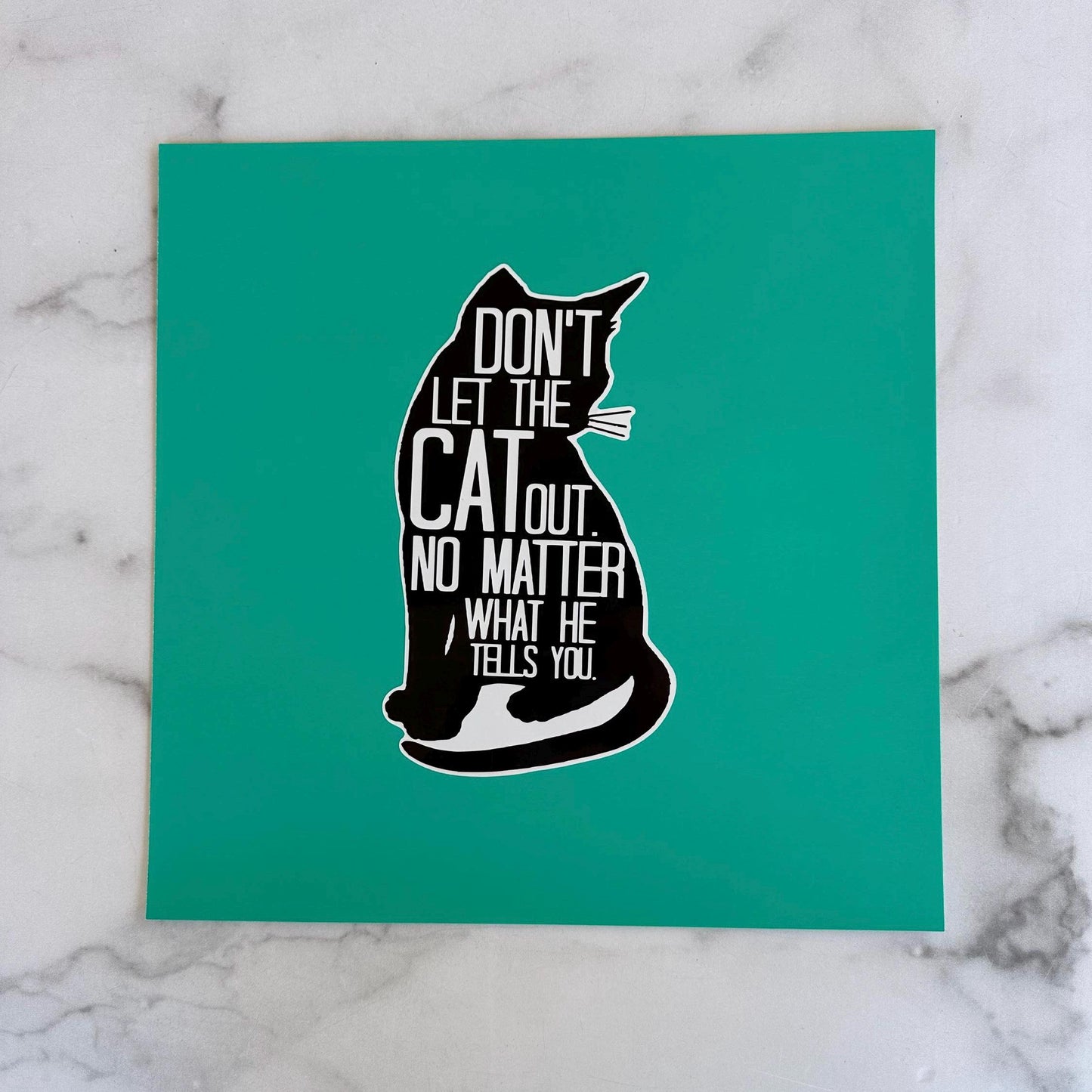 SALE! Don't Let the Cat Out Sticker