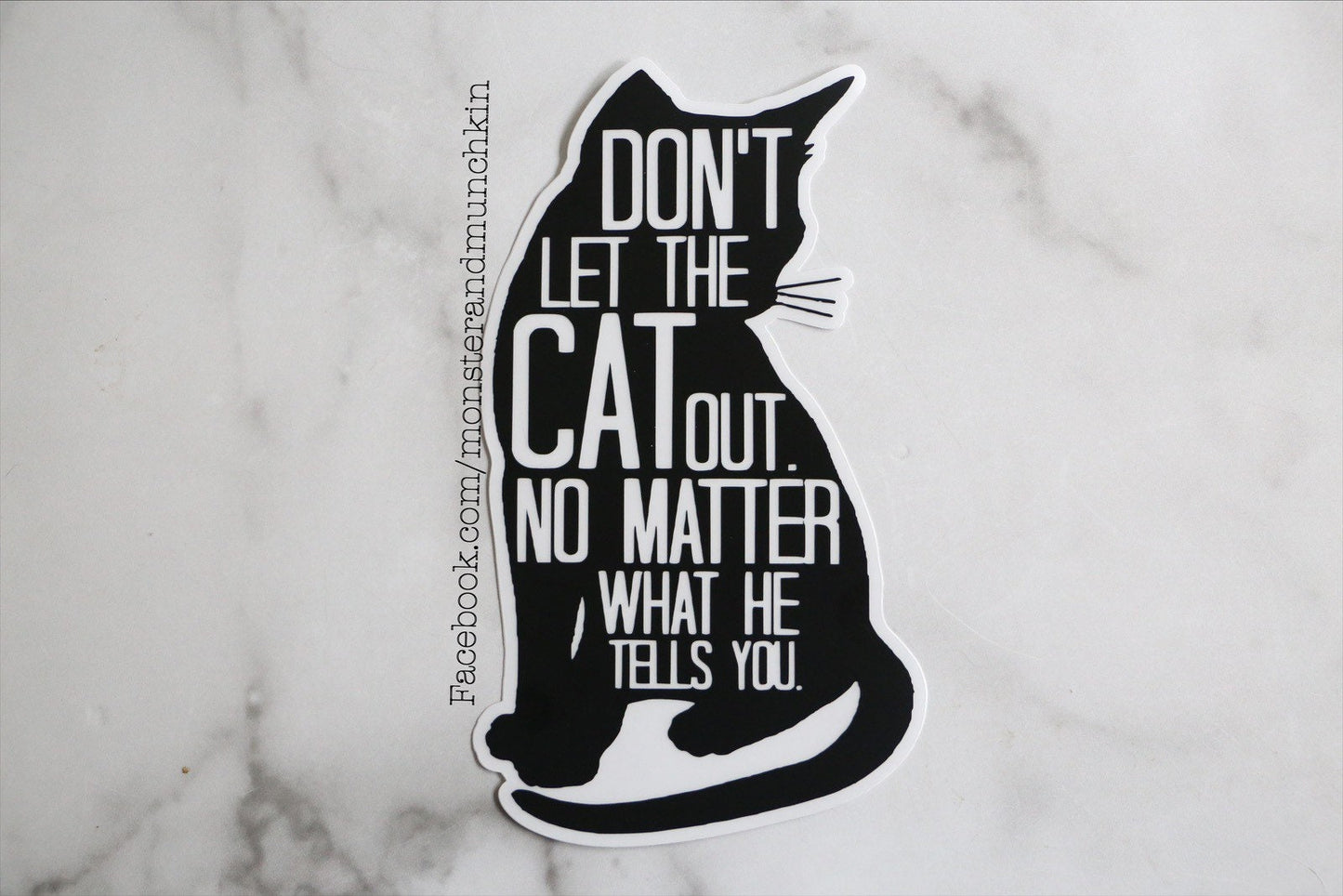 Don't Let the Cat Out - Vinyl Cat Sticker
