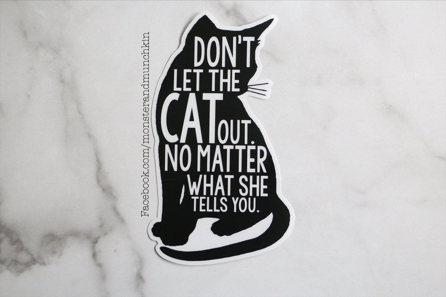 Don't Let the Cat Out - Vinyl Cat Sticker